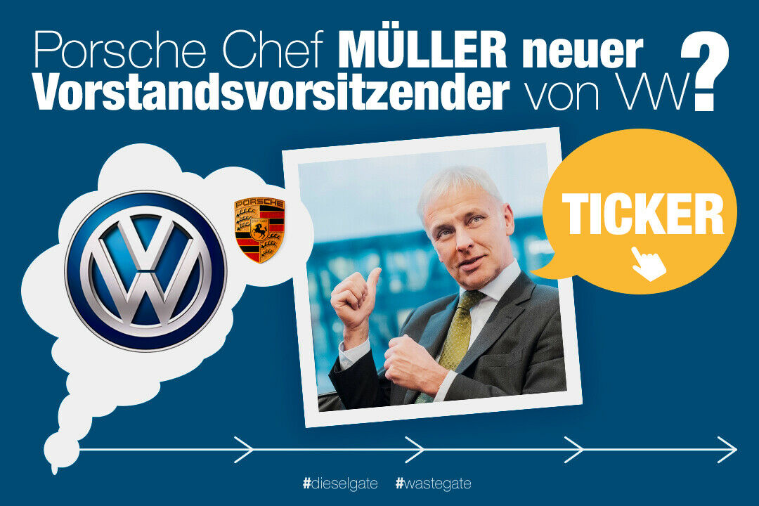Der VW-Diesel-Skandal im Ticker: Wird Matthias Müller neuer Vorstandsvorsitzender von Volkswagen?