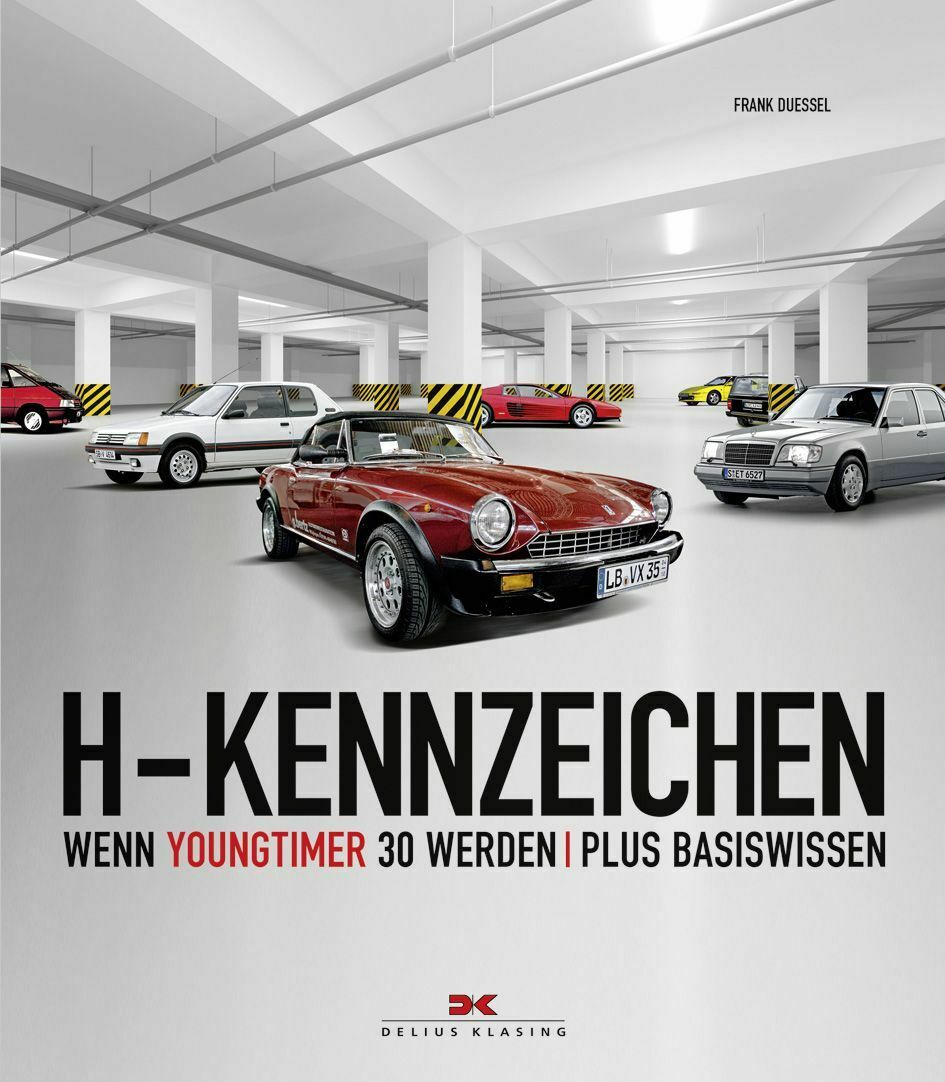 Frank Duessel: H-Kennzeichen: Wenn Youngtimer 30 werden