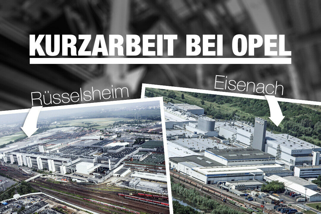Opel beantragt Kurzarbeit in den Werken Rüsselsheim und Eisenach