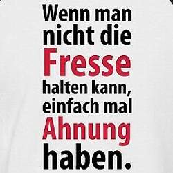Wenn-man-nicht-die-fresse-halten-kann-einfach-mal-ahnung-haben