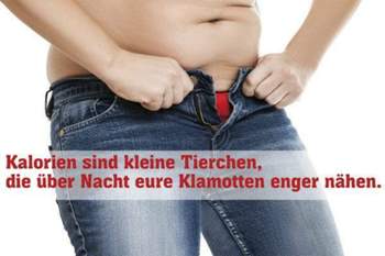 Kalorien-sind-kleine-tierchen-die-ueber-nacht-eure-klamotten-enger-naehen