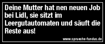 Deine-mutter-hat-nen-neuen-job-bei-lidl-sie-sitzt-im