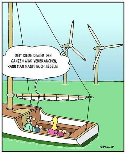 Seit diese dinger den ganzen wind verbrauchen.jpg