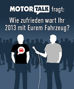 Wie zufrieden wart Ihr 2013 mit Eurem Fahrzeug?